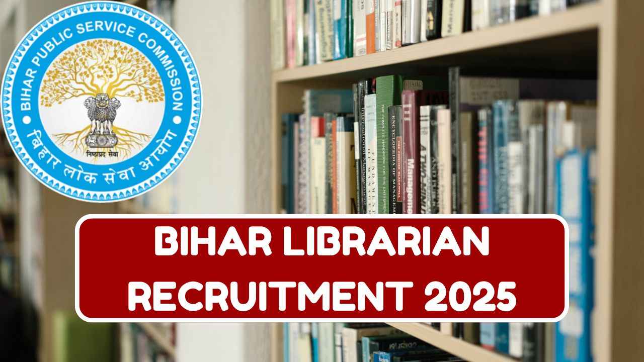 ⁠Bihar Librarian Recruitment 2025, Notification, Application Form