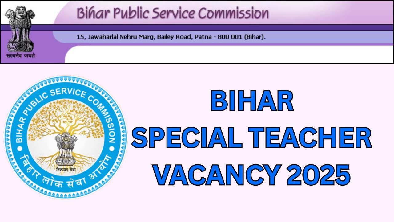 Bihar Special Teacher Vacancy 2025