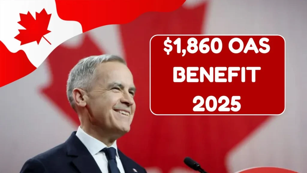 $1,860 OAS Benefits July 2025
