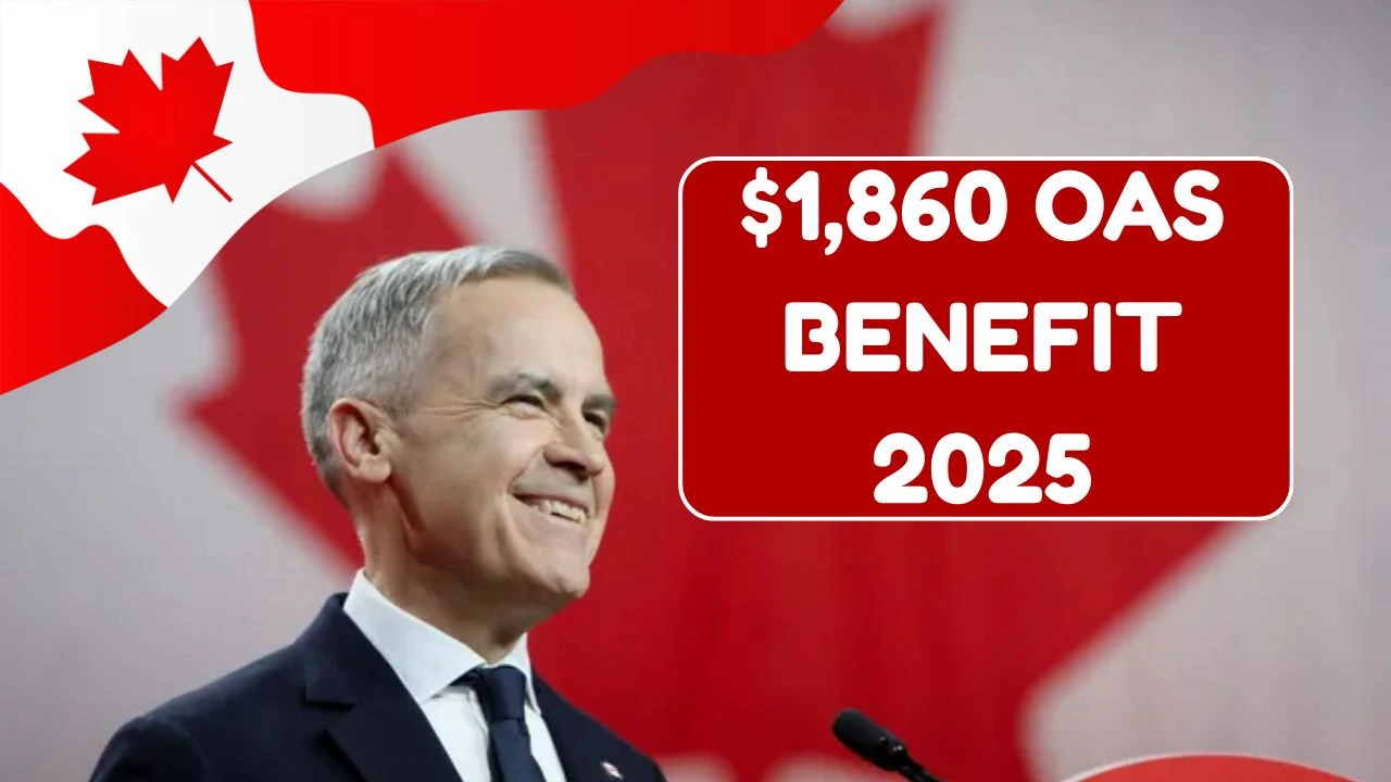 $1,860 OAS Benefits July 2025