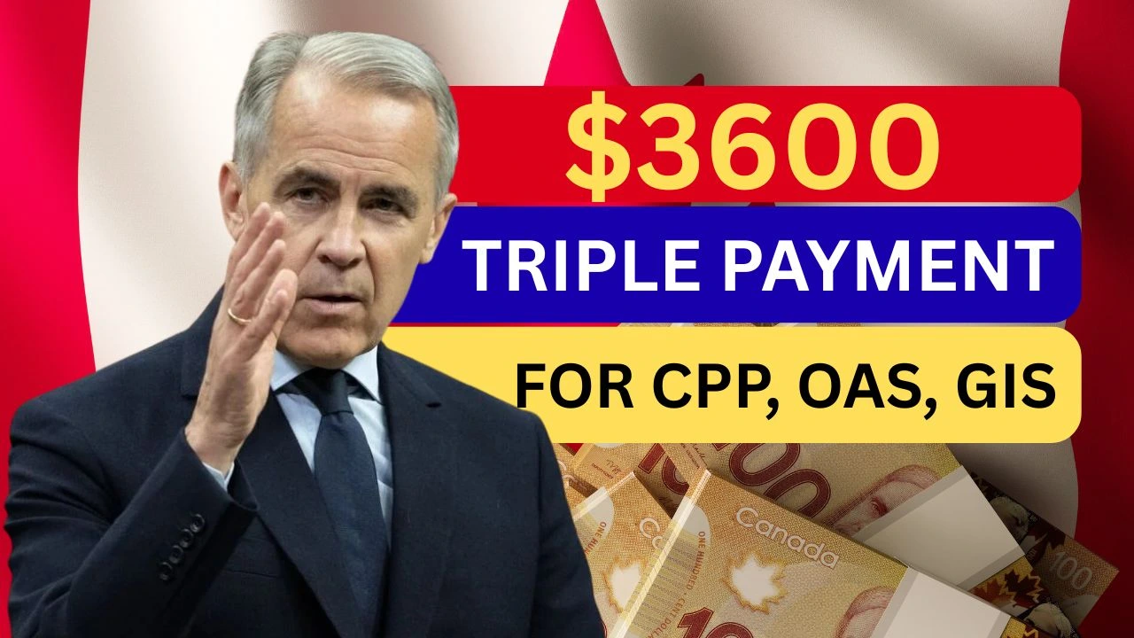 $3600 Triple Payment For CPP, OAS GIS Recipients In July 2025