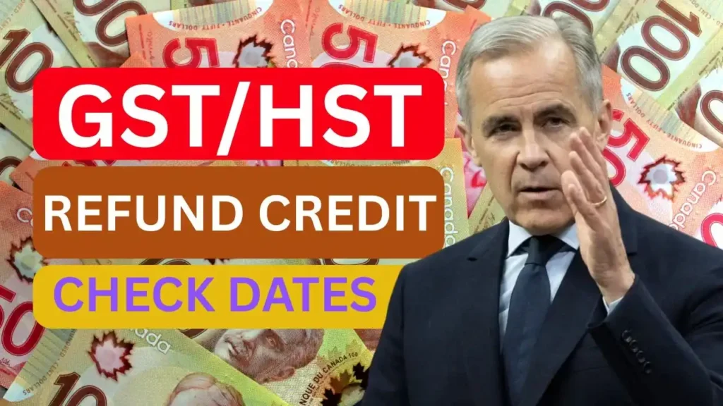 GST/HST Refund Credit 2025, Check Eligibility & Payout Dates